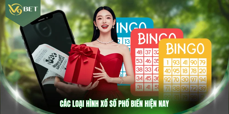 Các loại hình xổ số phổ biến hiện nay