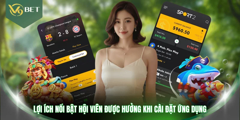 Lợi ích nổi bật hội viên được hưởng khi cài đặt ứng dụng