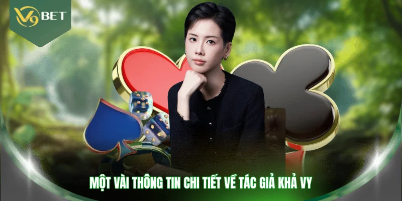 Một vài thông tin chi tiết về tác giả Khả Vy
