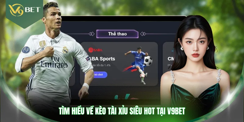 Tìm hiểu về kèo tài xỉu siêu hot tại V9BET