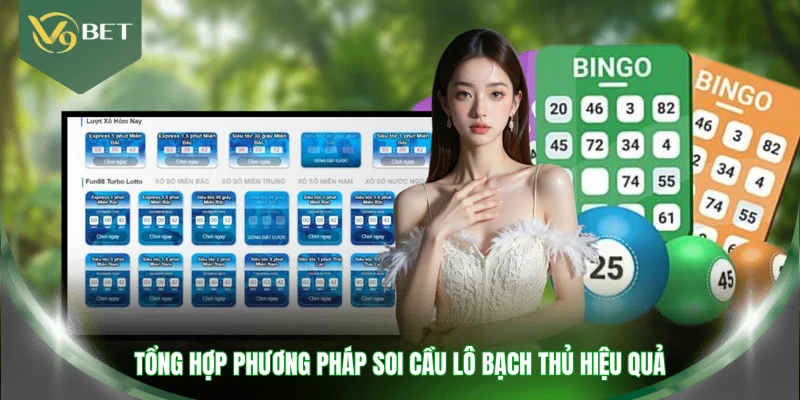 Tổng hợp phương pháp soi cầu lô bạch thủ hiệu quả
