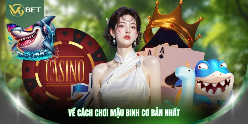 Về cách chơi Mậu Binh cơ bản nhất